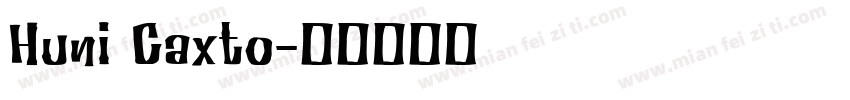 Huni Caxto字体转换